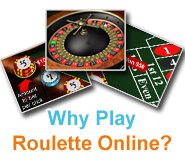 Why Play Roulette Online?